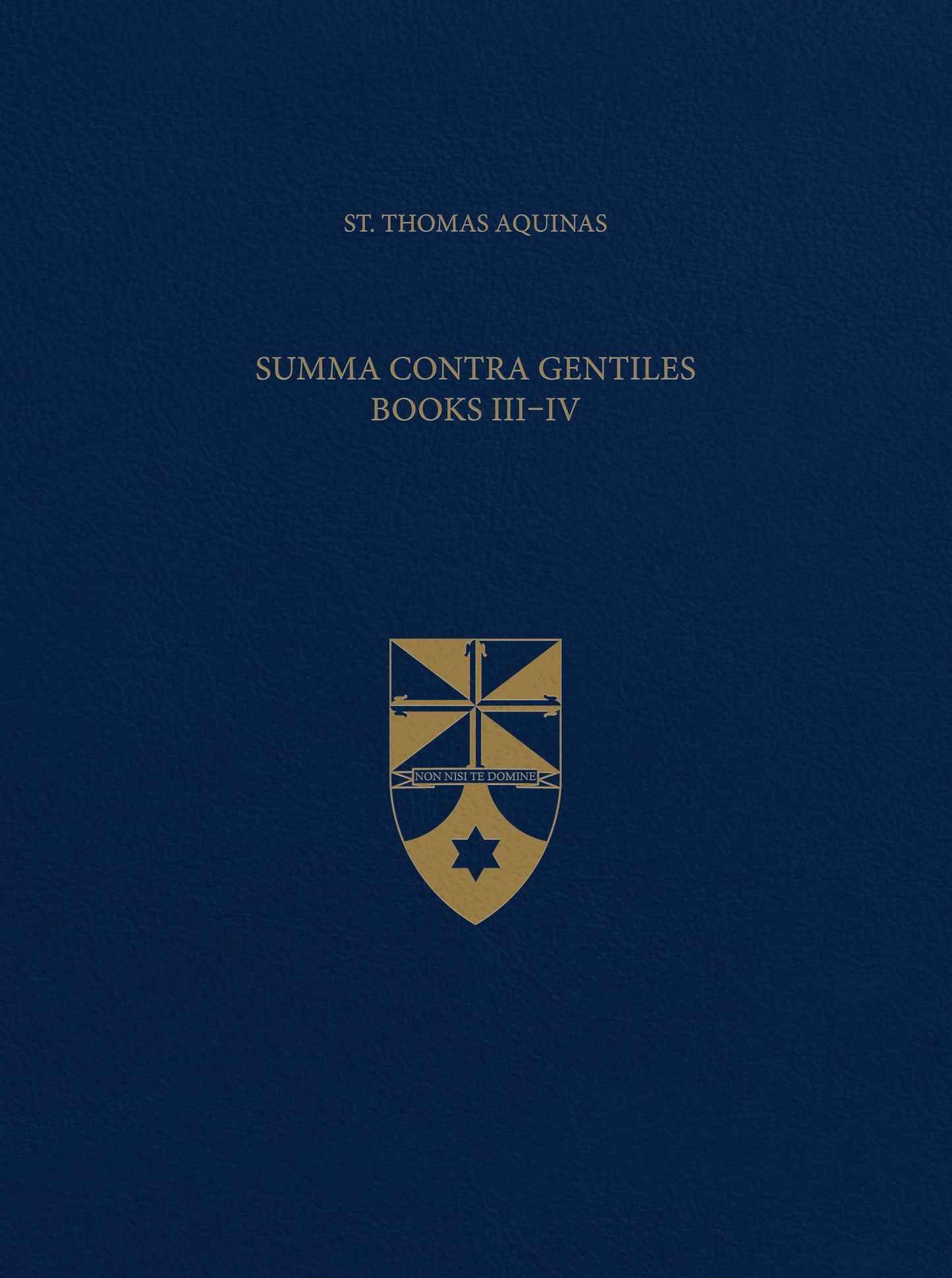 Summa Contra Gentiles, Books III & IV (Latin-English Opera Omnia)