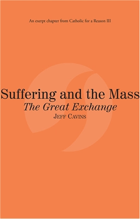 Suffering and the Mass The Great Exchange eBook
