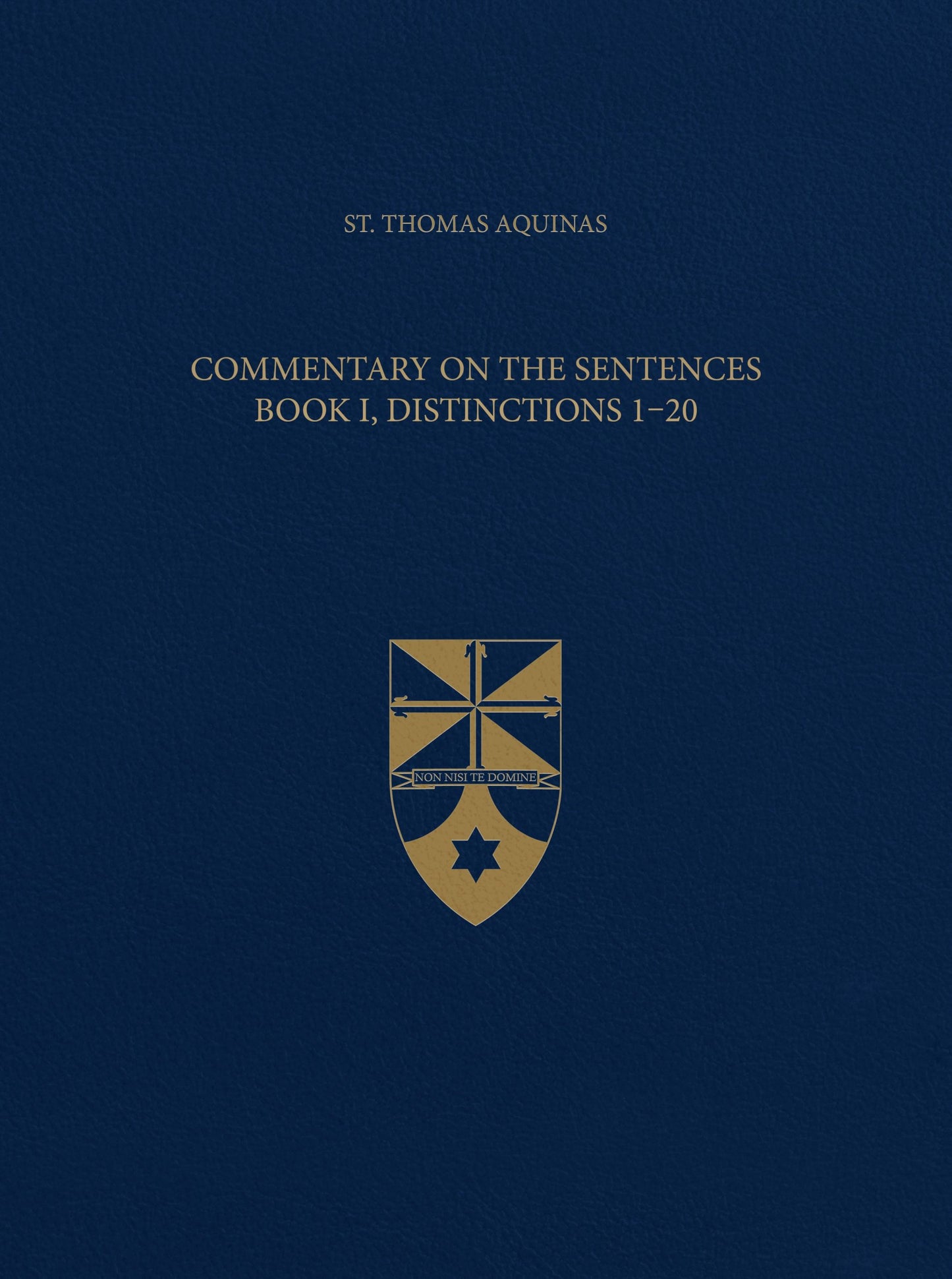 Vol. 1  Commentary on the Sentences, Book I, Distinctions 1-20 (Latin-English Opera Omnia)