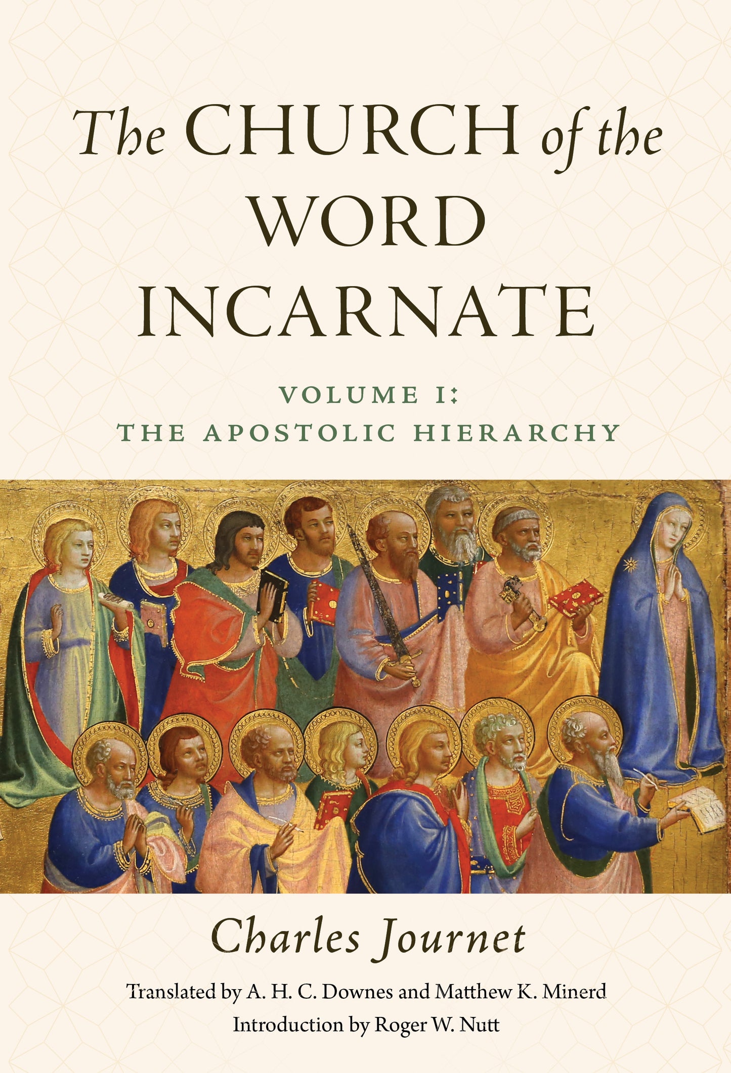 The Church of the Word Incarnate: Vol. 1 The Apostolic Hierarchy