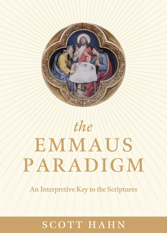The Emmaus Paradigm: An Interpretive Key to the Scriptures