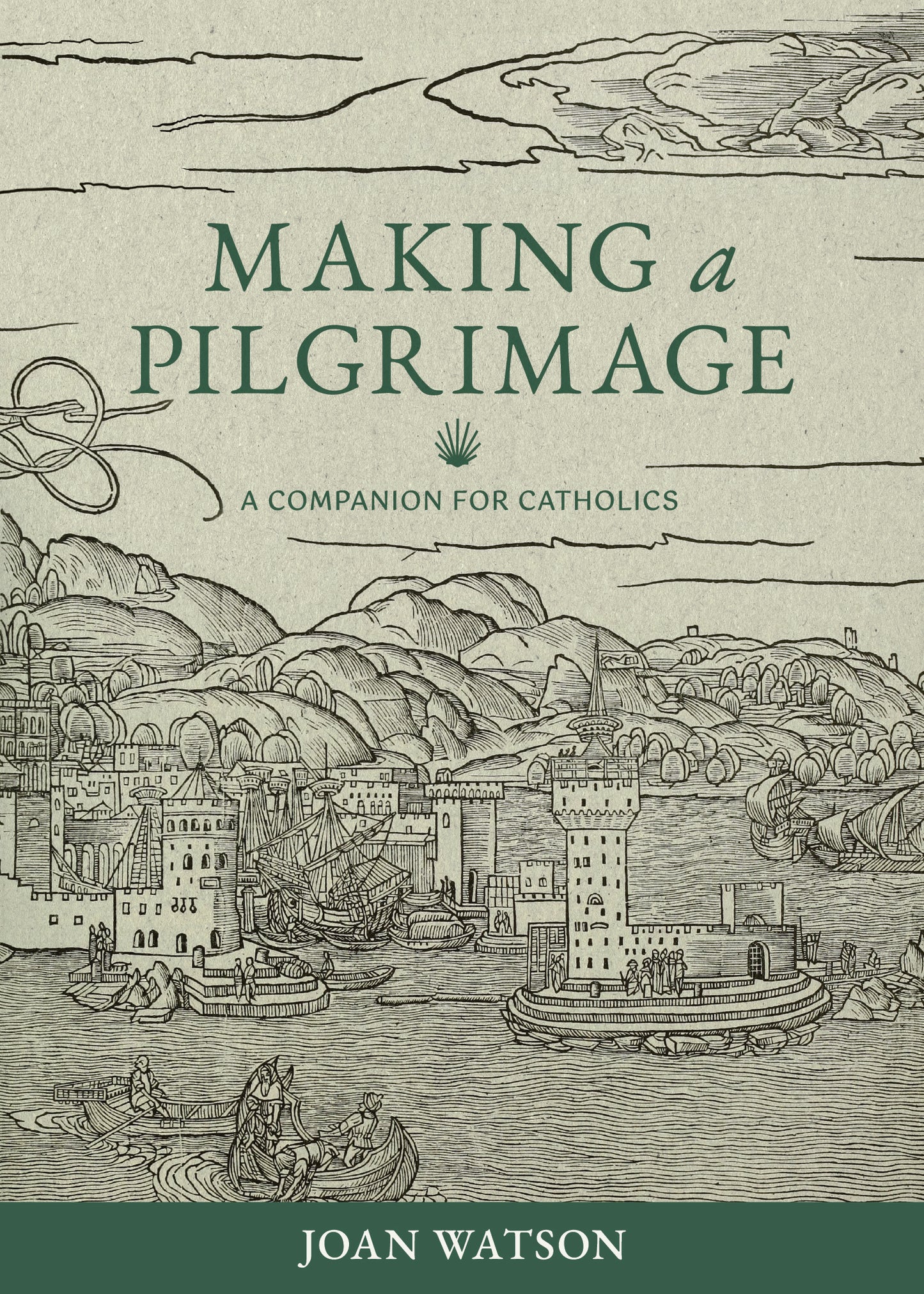 Making a Pilgrimage: A Companion for Catholics