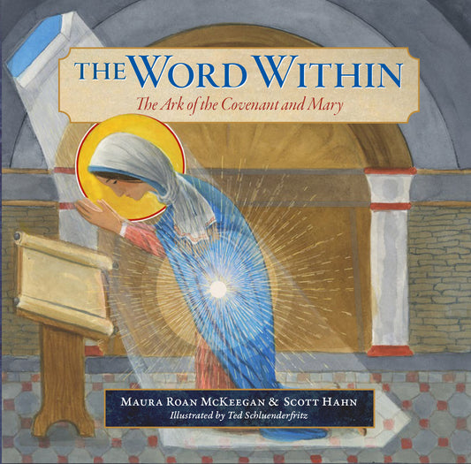 The Word Within:  The Ark of the Covenant and Mary