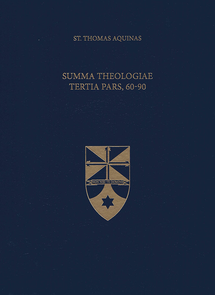 Summa Theologiae Tertia Pars 60-90 (Latin-English Opera Omnia)