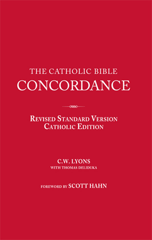The Catholic Bible Concordance for the Revised Standard Version Catholic Edition (RSV-CE)