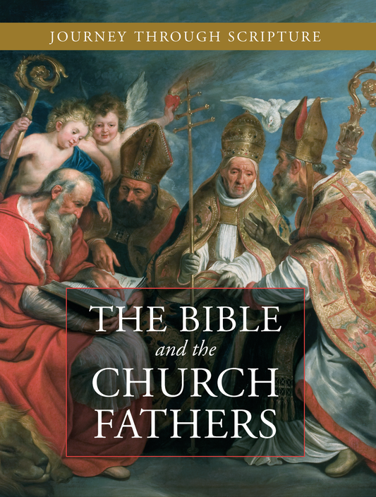 The Bible and the Church Fathers Participant Workbook