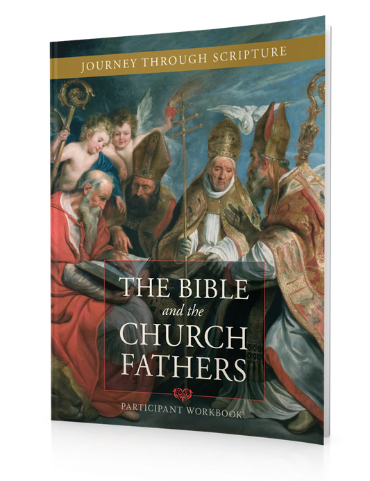 The Bible and the Church Fathers Participant Guide Downloadable PDF