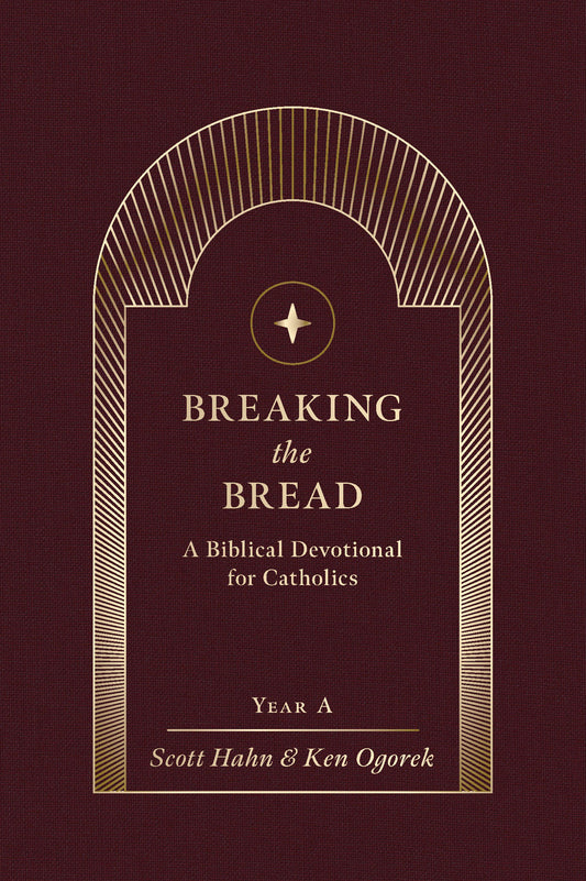 Breaking the Bread: A Biblical Devotional for Catholics Year A