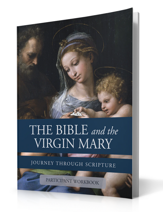 The Bible and the Virgin Mary Participant Guide