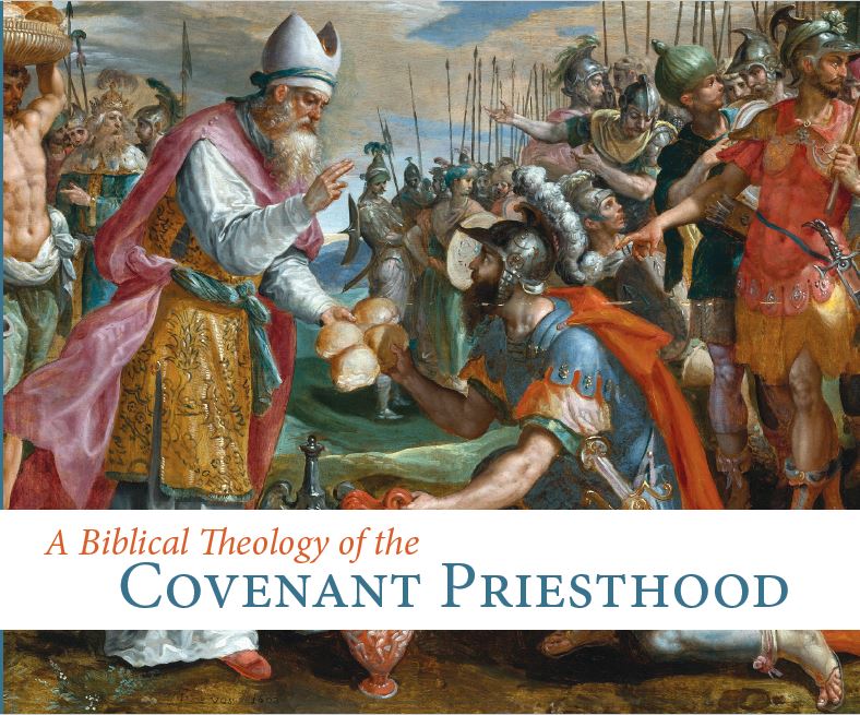 A Biblical Theology of the Covenant Priesthood