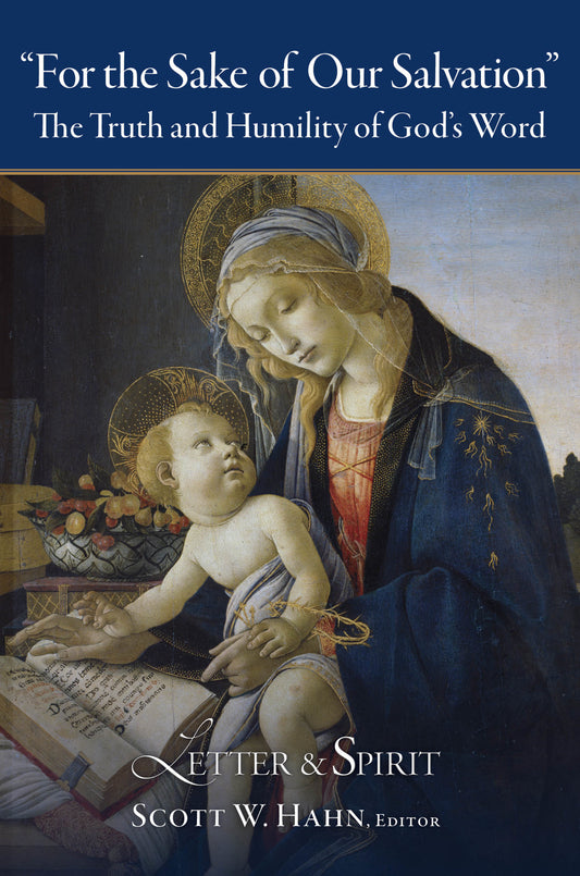 For the Sake of Our Salvation: The Truth and Humility of God's Word