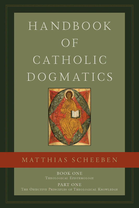 Handbook of Catholic Dogmatics 1.1
