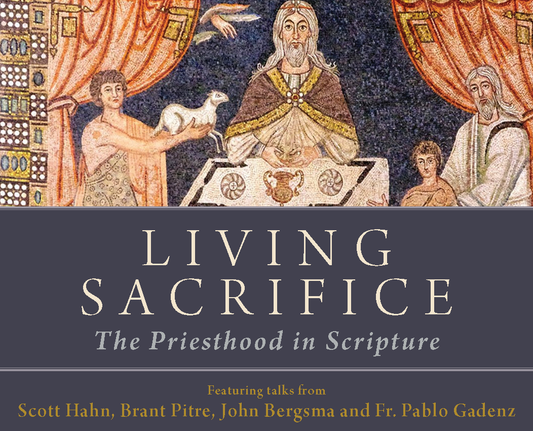 Living Sacrifice: The Priesthood in Scripture