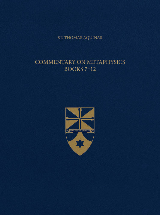 Commentary on Metaphysics Books 7-12 (Latin-English Opera Omnia)