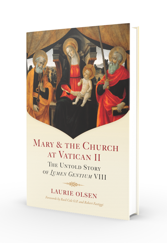 Mary & the Church at Vatican II: The Untold Story of Lumen Gentium VIII