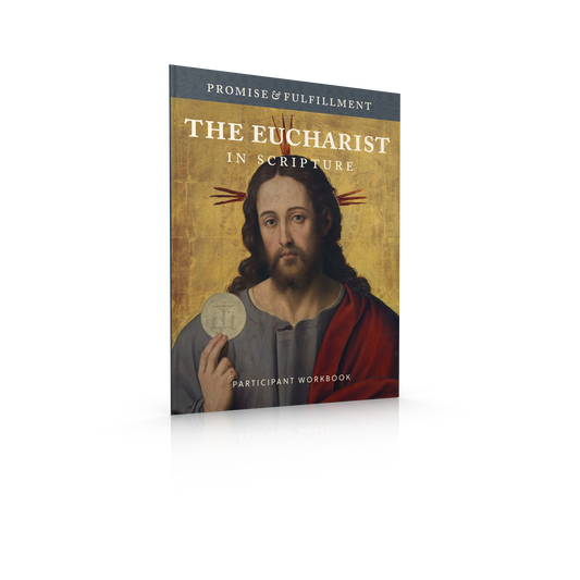 The Eucharist in Scripture Participant Guide