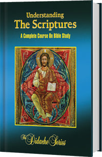 Understanding the Scriptures: A Complete Course on Bible Study