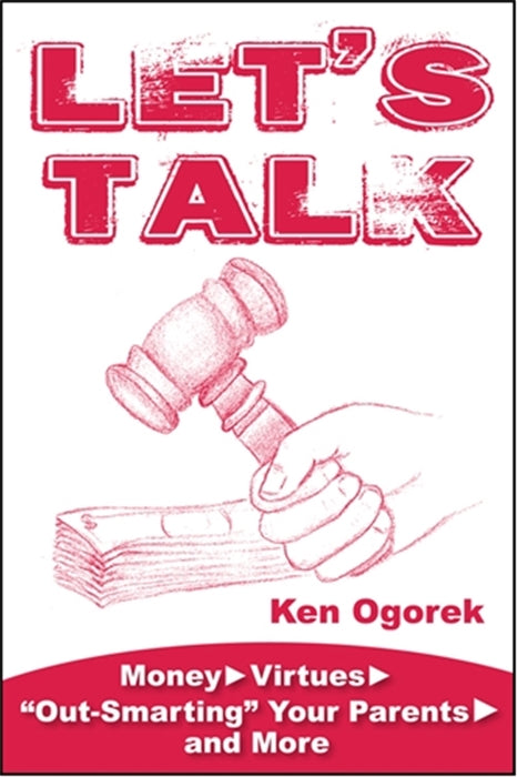 Let's Talk: Money, Virtues, "Out-Smarting" Your Parents, and More